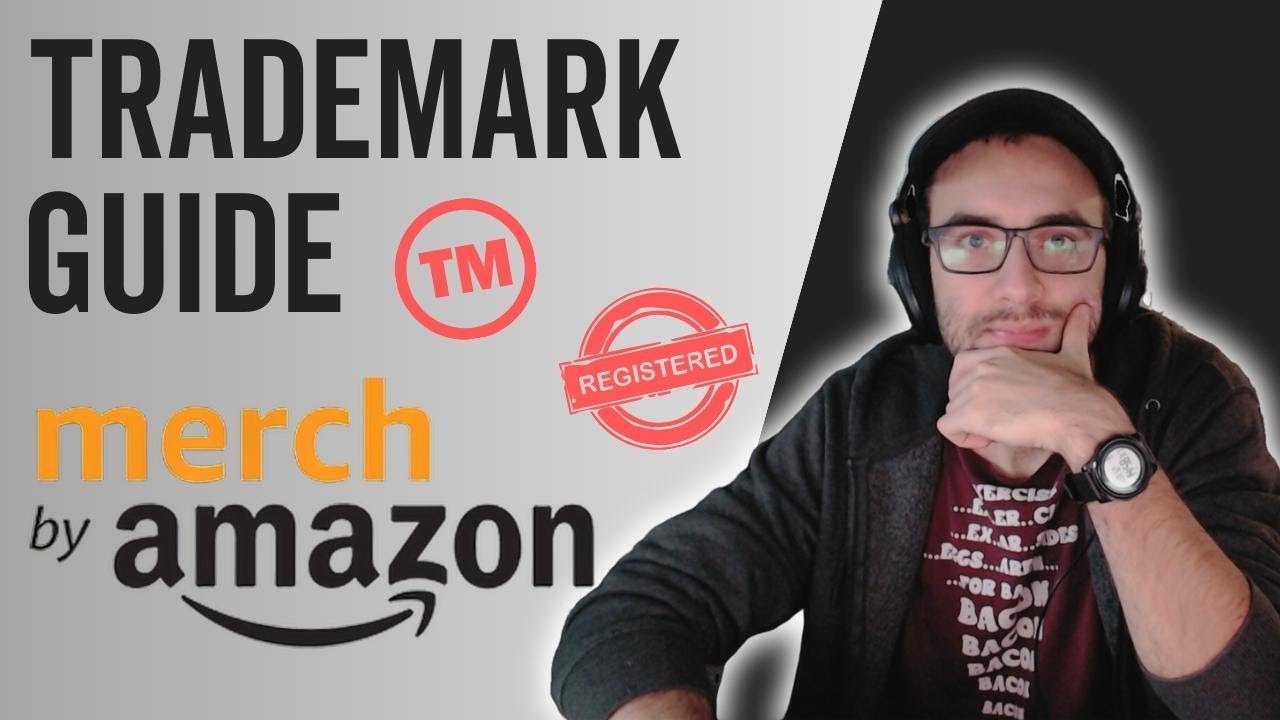 COMPLETE Guide for Trademark on Merch by Amazon & Print-on-Demand